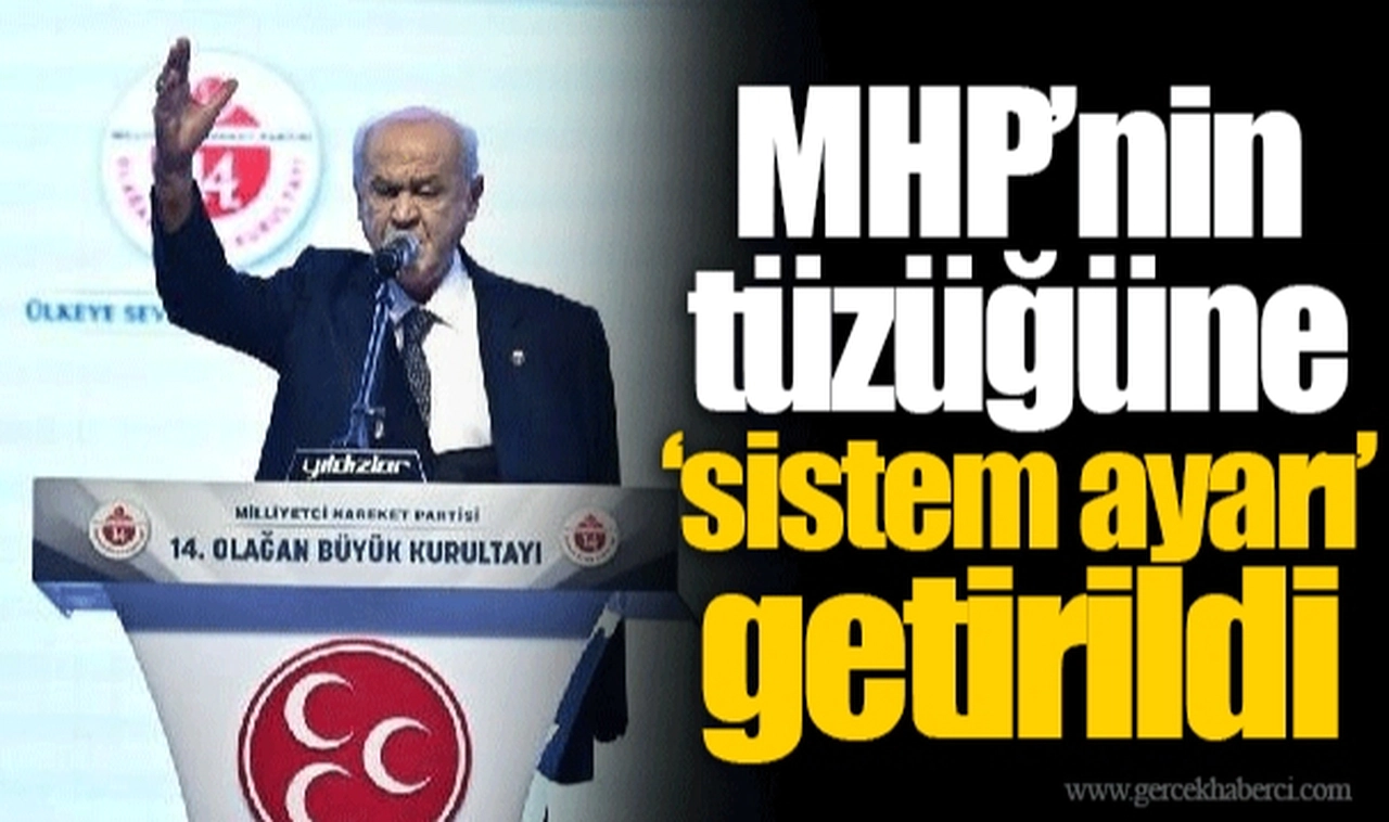 MHP’nin tüzüğüne ‘sistem ayarı’ getirildi