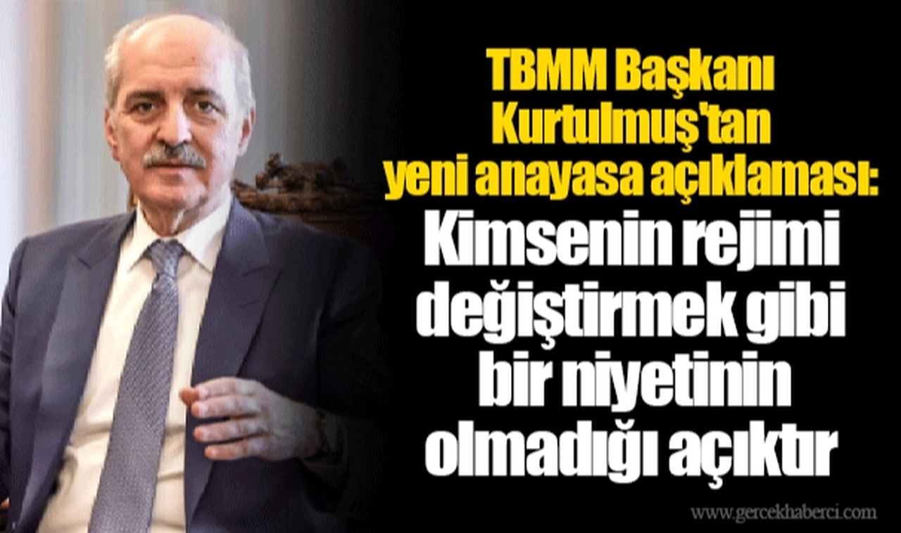 TBMM Başkanı Kurtulmuş'tan yeni anayasa açıklaması: Kimsenin rejimi değiştirmek gibi bir niyetinin olmadığı açıktır