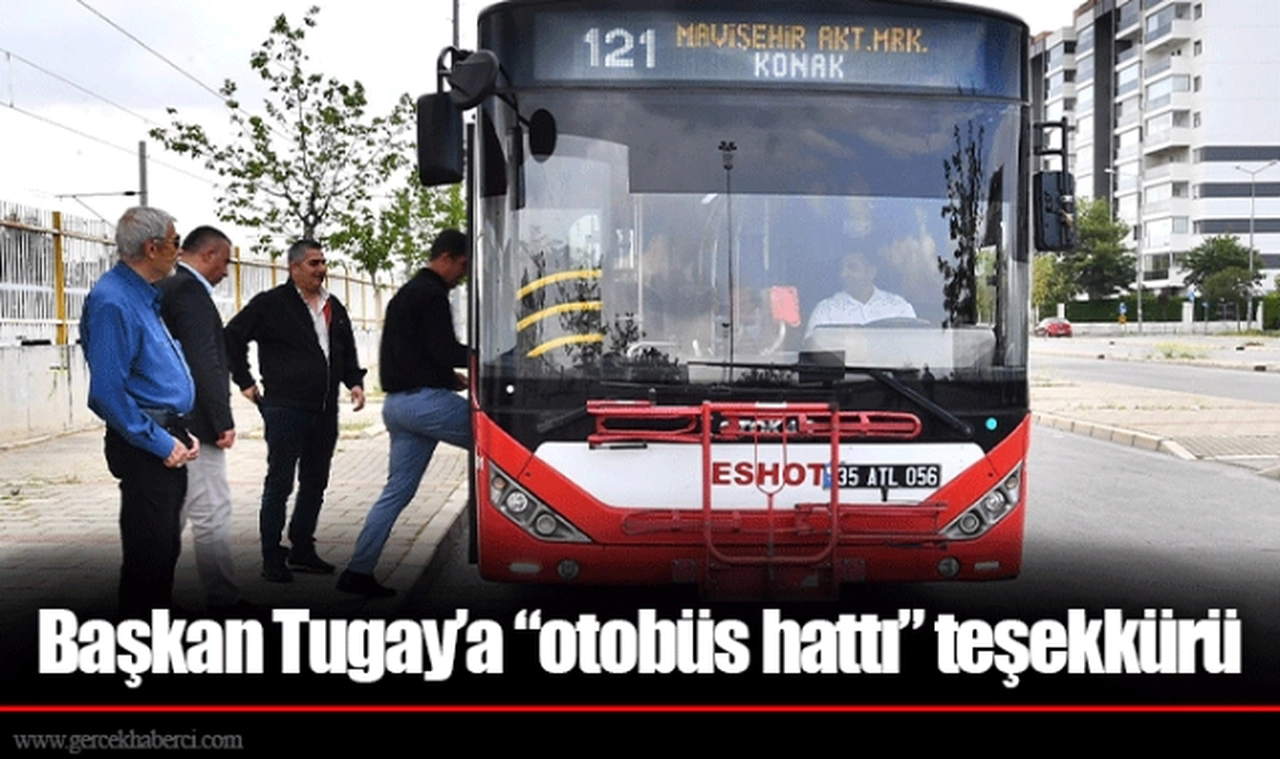 Başkan Tugay’a “otobüs hattı” teşekkürü