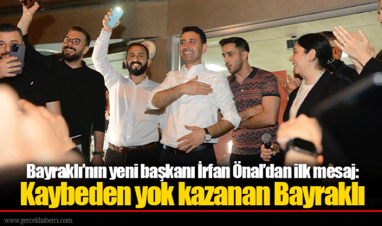 Bayraklı’nın yeni başkanı İrfan Önal’dan ilk mesaj: Kaybeden yok kazanan Bayraklı