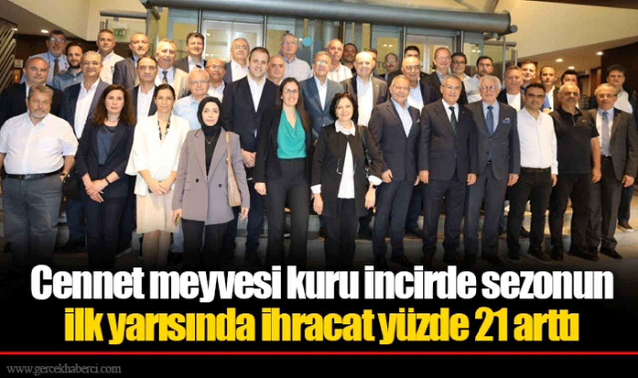 Cennet meyvesi kuru incirde sezonun ilk yarısında ihracat yüzde 21 arttı