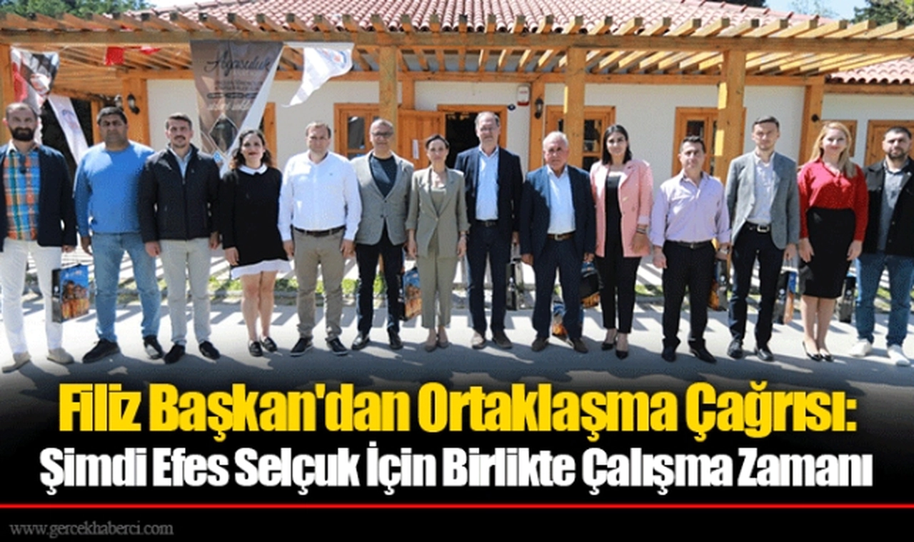 Filiz Başkan'dan Ortaklaşma Çağrısı: Şimdi Efes Selçuk İçin Birlikte Çalışma Zamanı