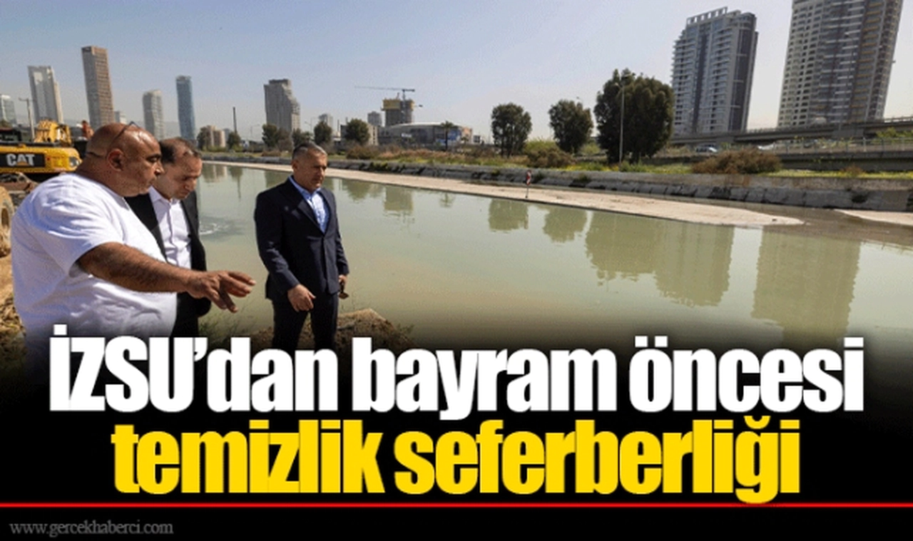 İZSU’dan bayram öncesi temizlik seferberliği