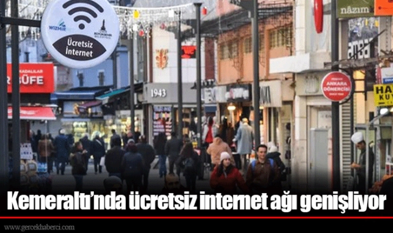 Kemeraltı’nda ücretsiz internet ağı genişliyor
