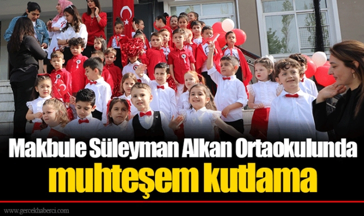 Makbule Süleyman Alkan Ortaokulunda muhteşem kutlama