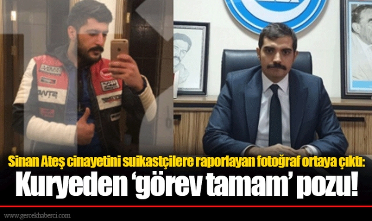 Sinan Ateş cinayetini suikastçilere raporlayan fotoğraf ortaya çıktı: Kuryeden ‘görev tamam’ pozu!