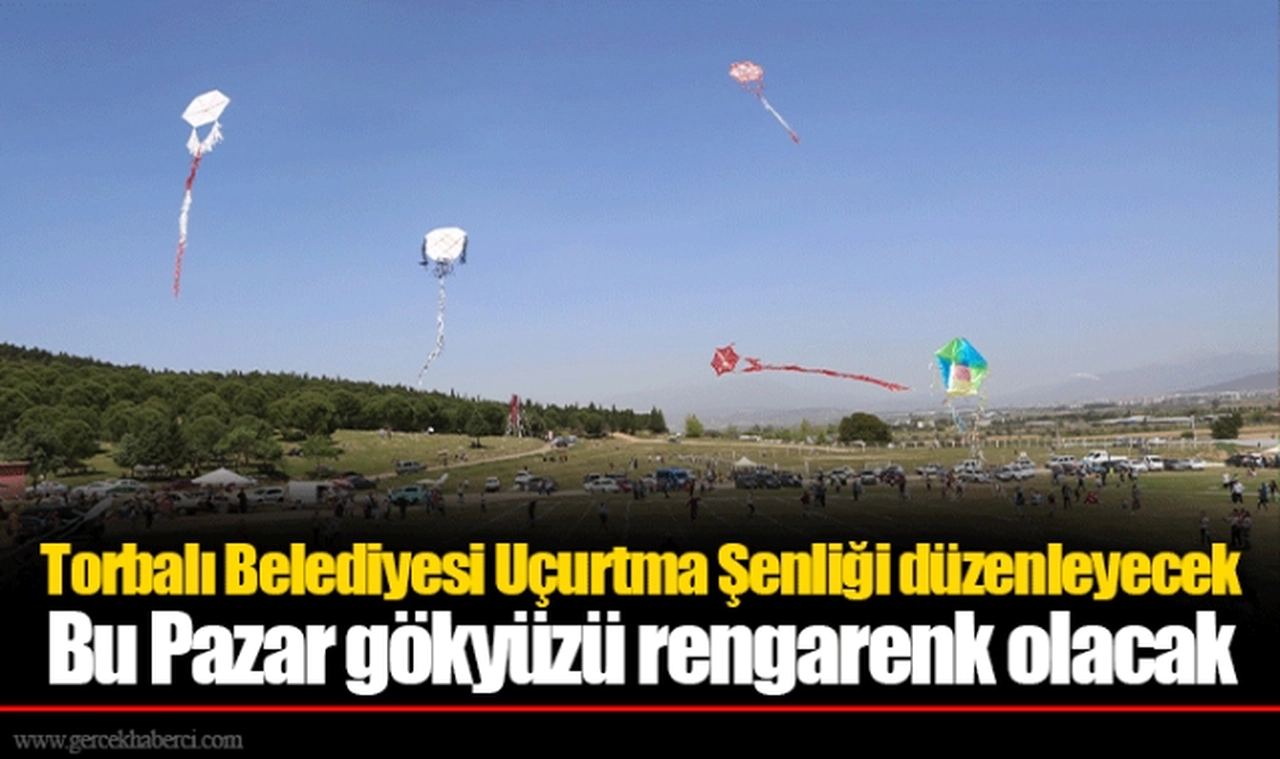 Torbalı Belediyesi Uçurtma Şenliği düzenleyecek
