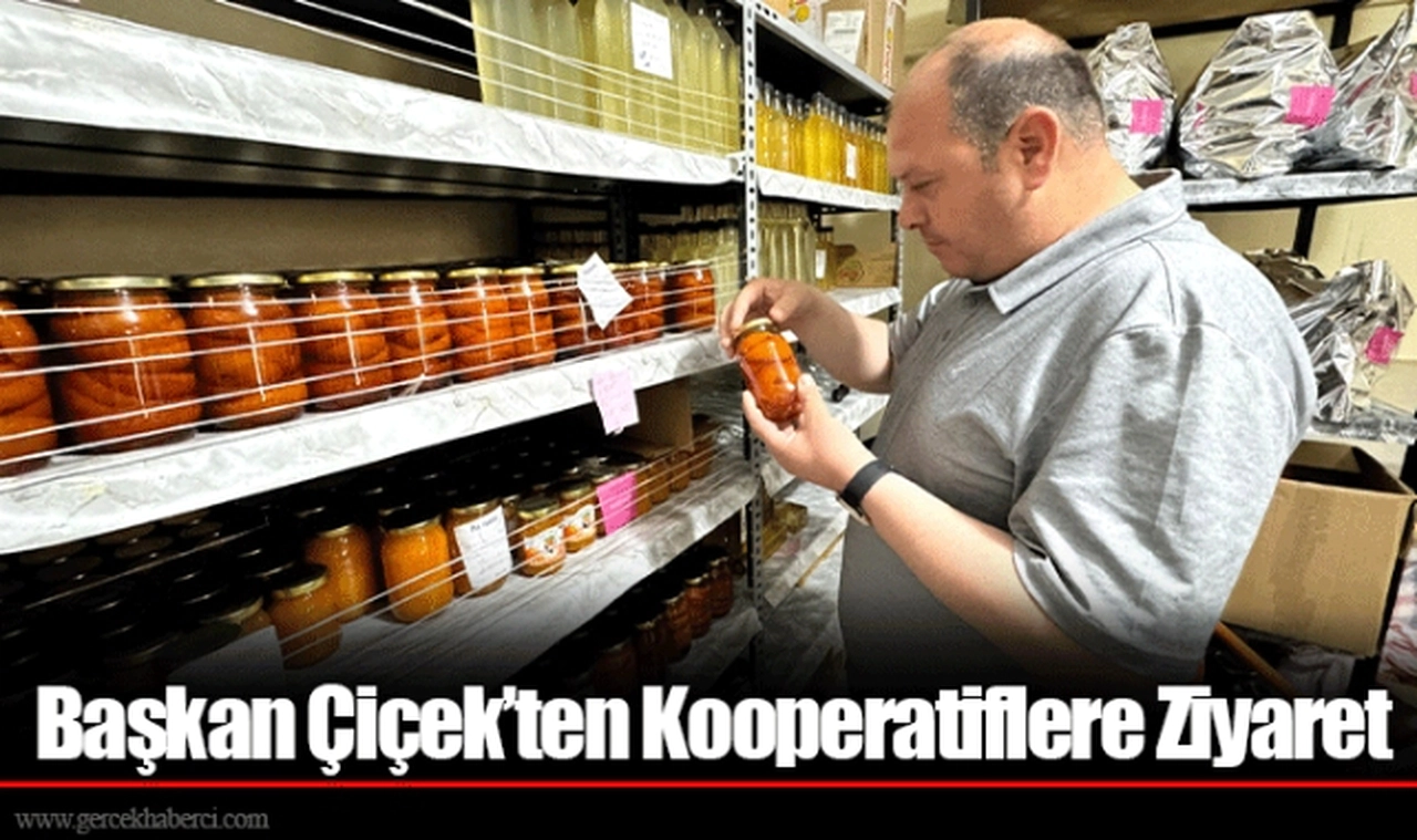 Başkan Çiçek’ten Kooperatiflere Ziyaret