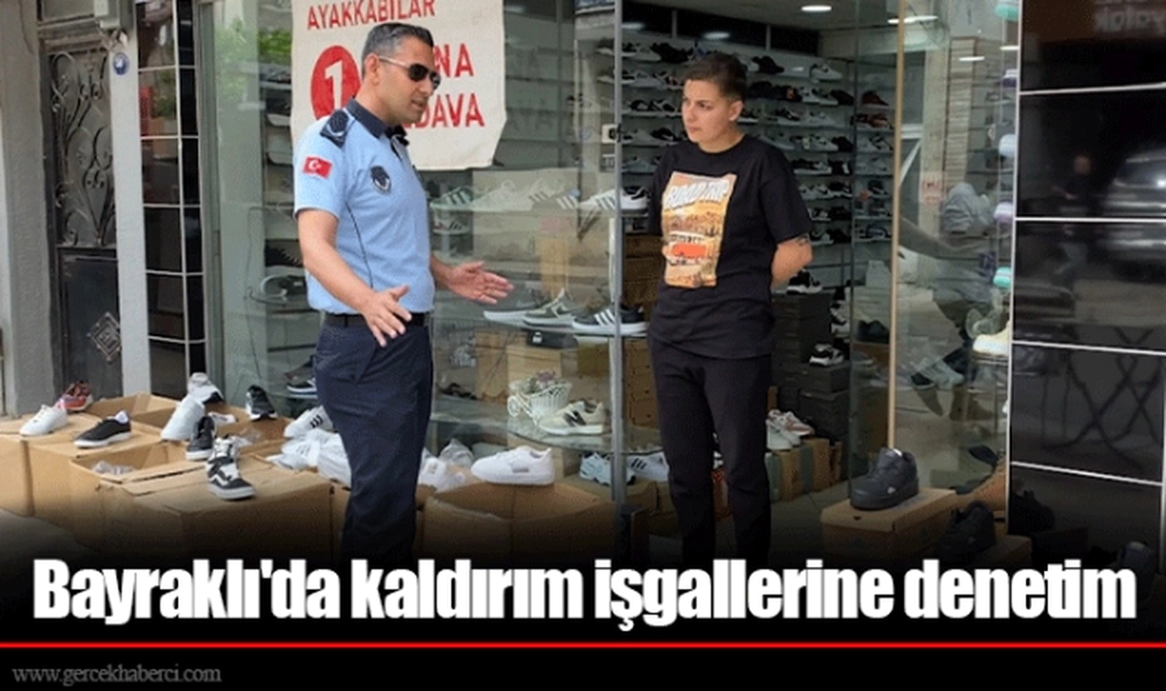 Bayraklı'da kaldırım işgallerine denetim