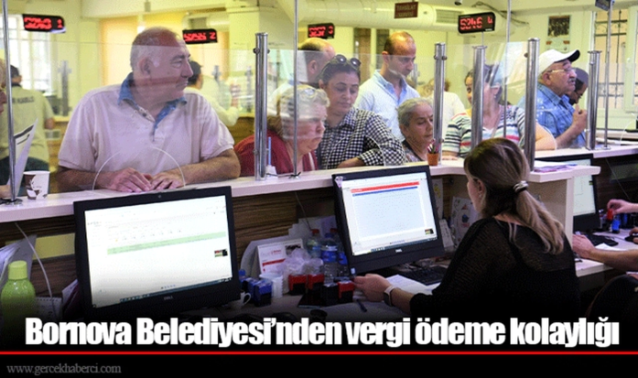 Bornova Belediyesi’nden vergi ödeme kolaylığı