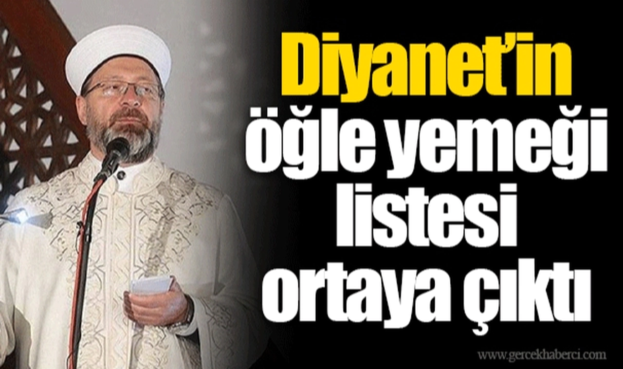 Diyanet’in öğle yemeği listesi ortaya çıktı