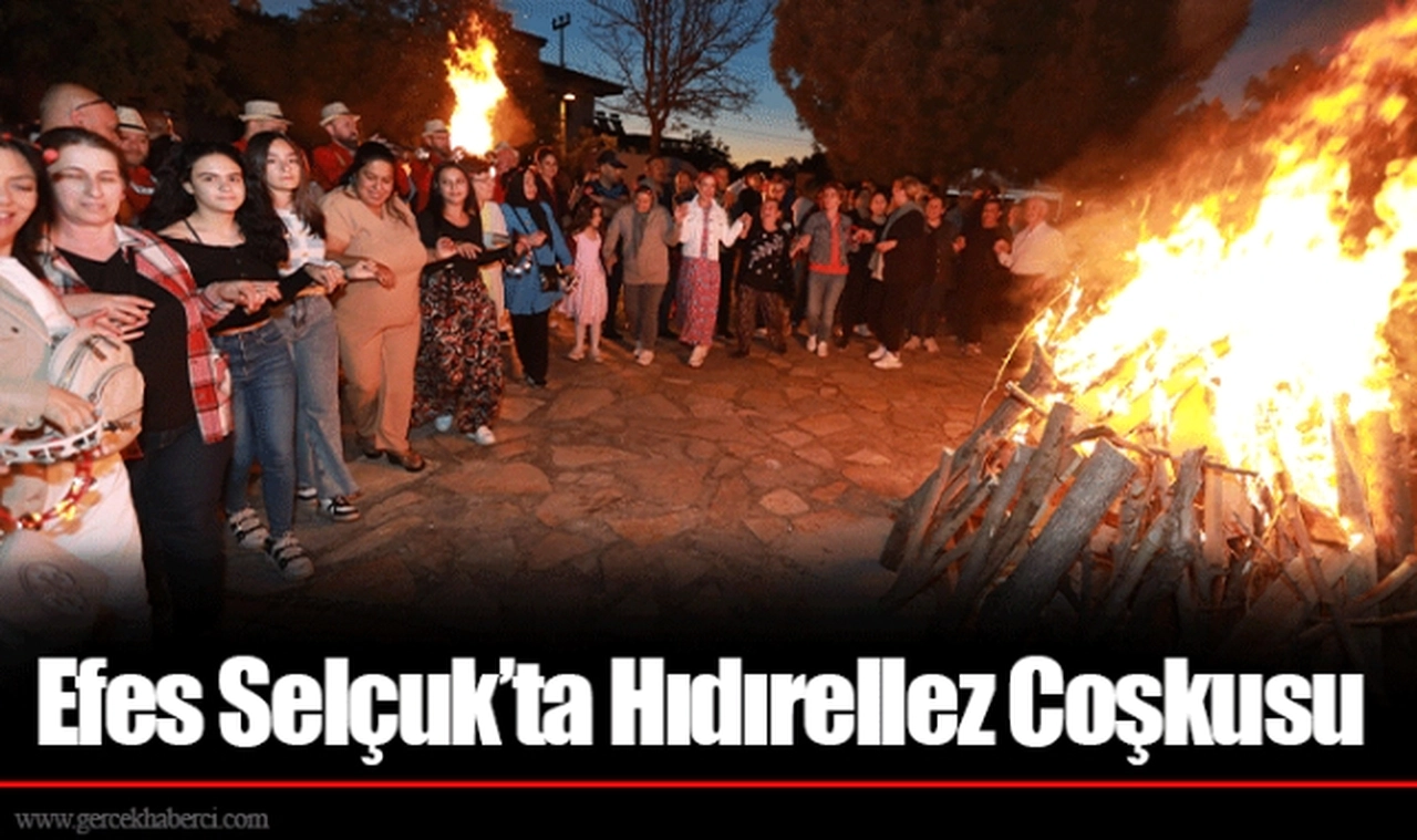 Efes Selçuk’ta Hıdırellez Coşkusu