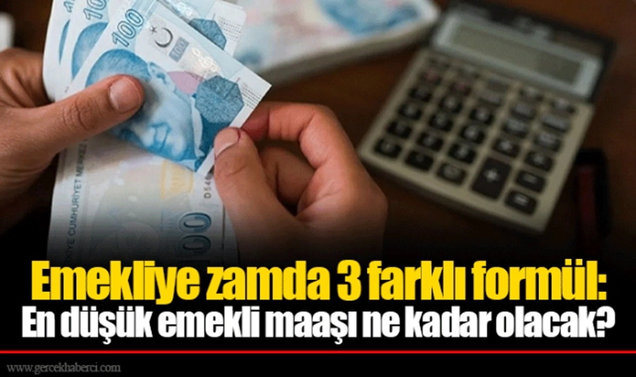 Emekliye zamda 3 farklı formül: En düşük emekli maaşı ne kadar olacak?