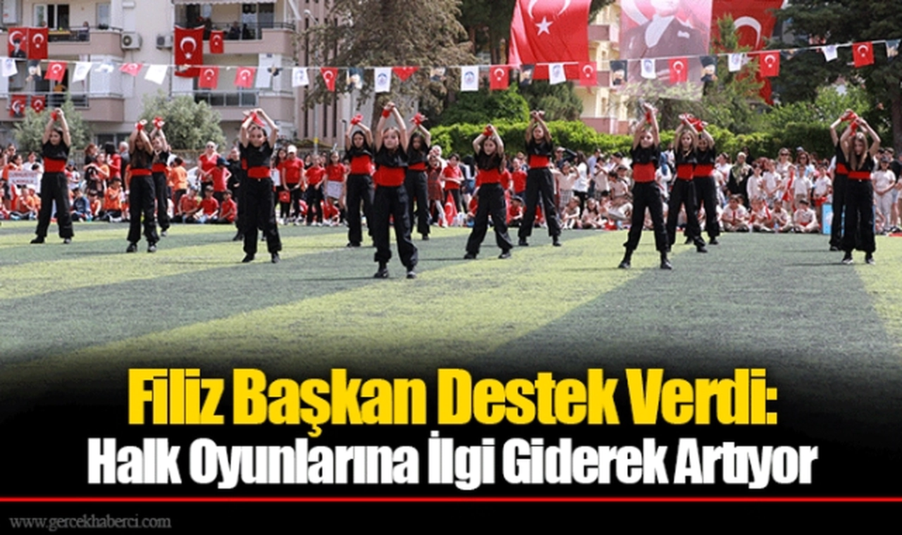 Filiz Başkan Destek Verdi: Halk Oyunlarına İlgi Giderek Artıyor