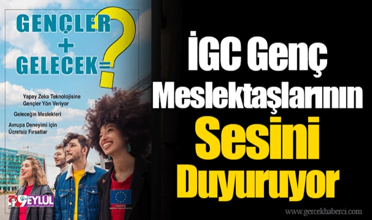 İGC Genç Meslektaşlarının Sesini Duyuruyor