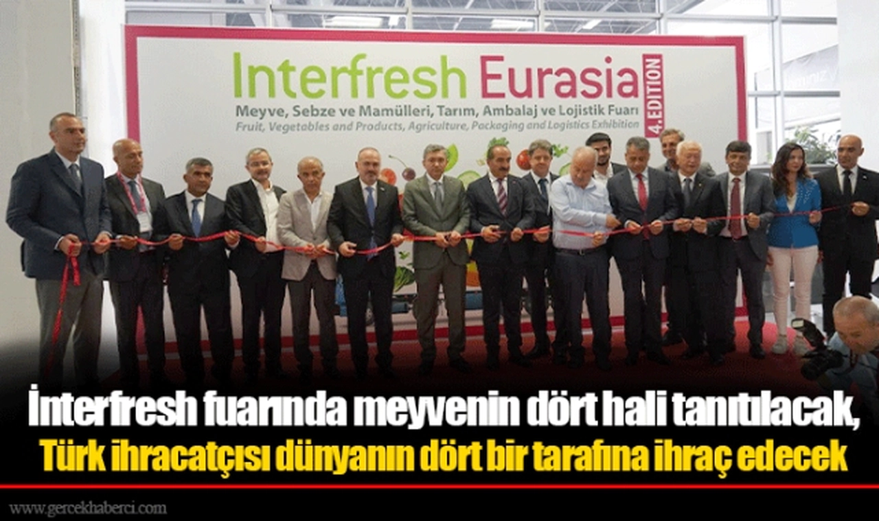 İnterfresh fuarında meyvenin dört hali tanıtılacak, Türk ihracatçısı dünyanın dört bir tarafına ihraç edecek