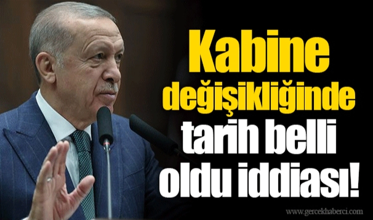 Kabine değişikliğinde tarih belli oldu iddiası!