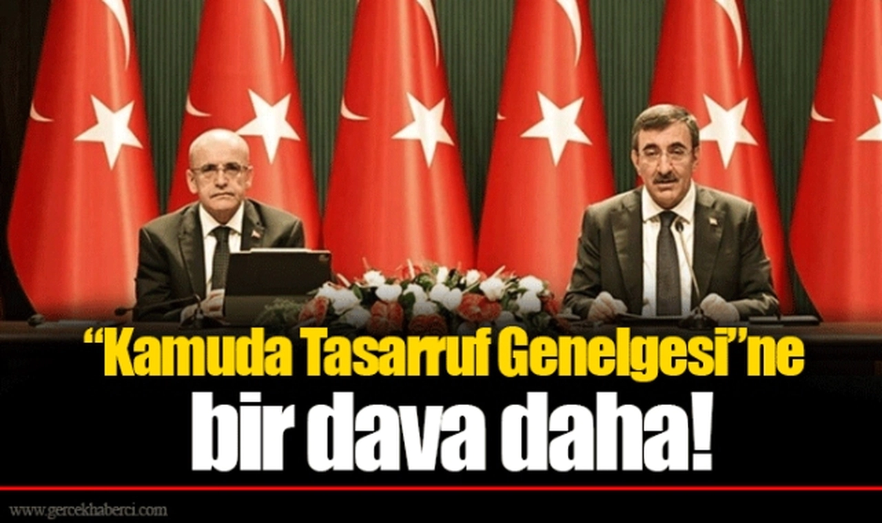 “Kamuda Tasarruf Genelgesi”ne bir dava daha!