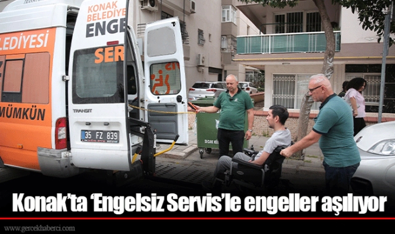 Konak’ta ‘Engelsiz Servis’le engeller aşılıyor