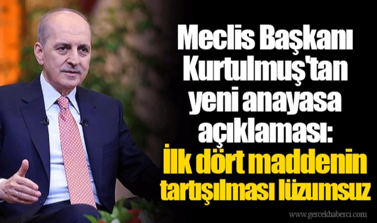 Meclis Başkanı Kurtulmuş'tan yeni anayasa açıklaması: İlk dört maddenin tartışılması lüzumsuz