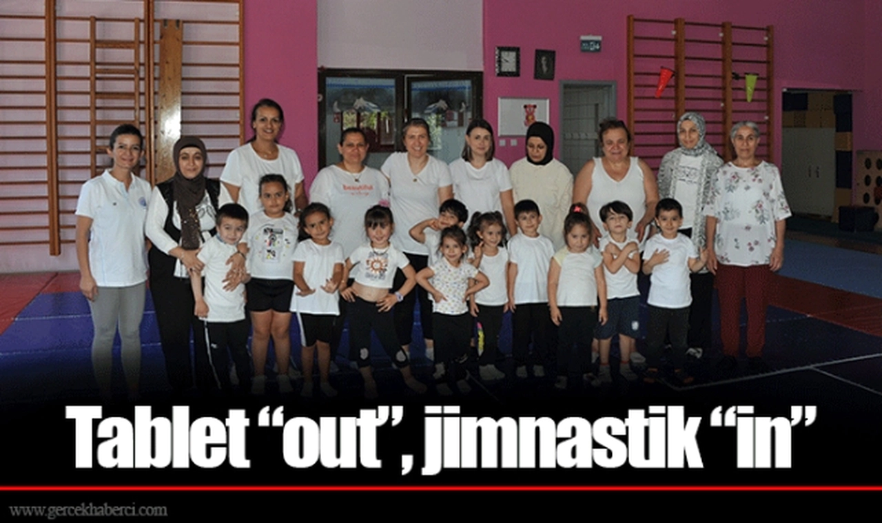Tablet “out”, jimnastik “in”