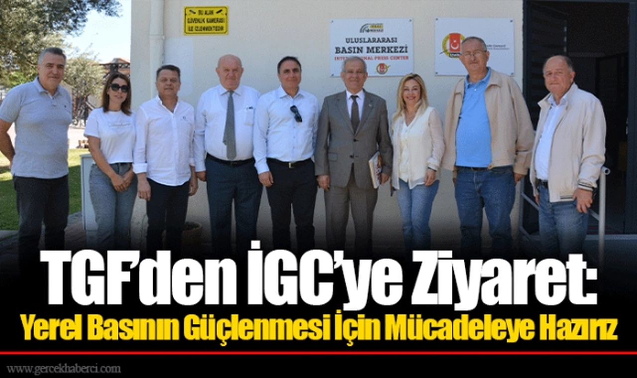 TGF’den İGC’ye Ziyaret: Yerel Basının Güçlenmesi İçin Mücadeleye Hazırız