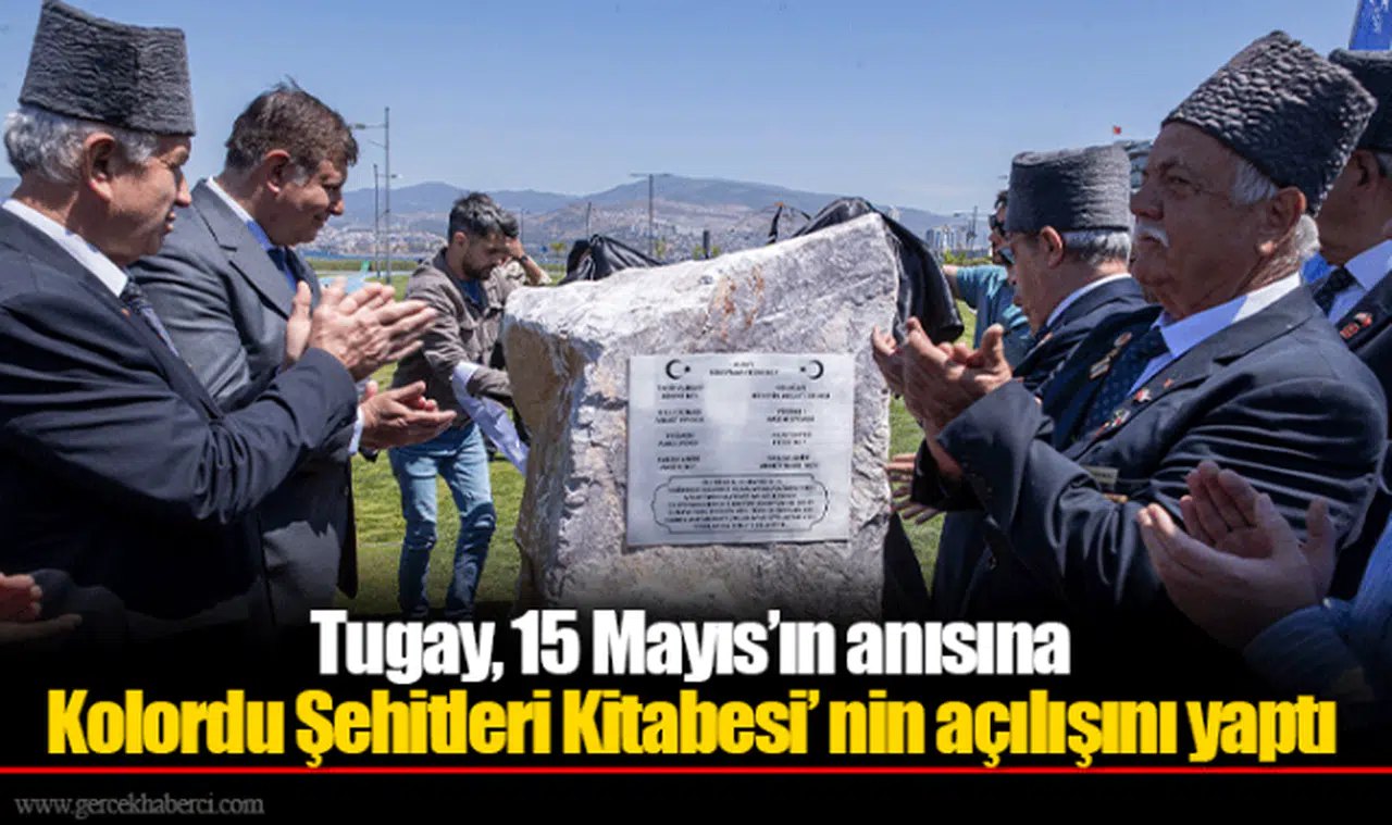 Tugay, 15 Mayıs’ın anısına Kolordu Şehitleri Kitabesi’ nin açılışını yaptı