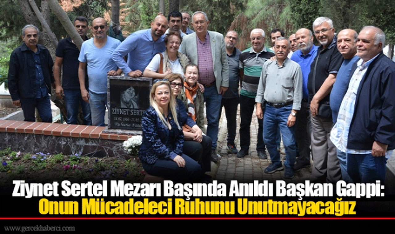 Ziynet Sertel Mezarı Başında Anıldı Başkan Gappi: Onun Mücadeleci Ruhunu Unutmayacağız