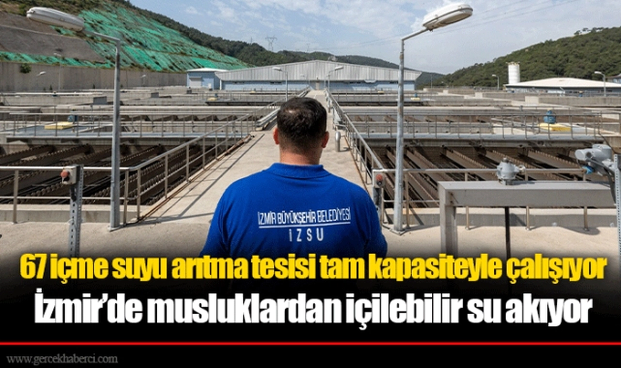 67 içme suyu arıtma tesisi tam kapasiteyle çalışıyor