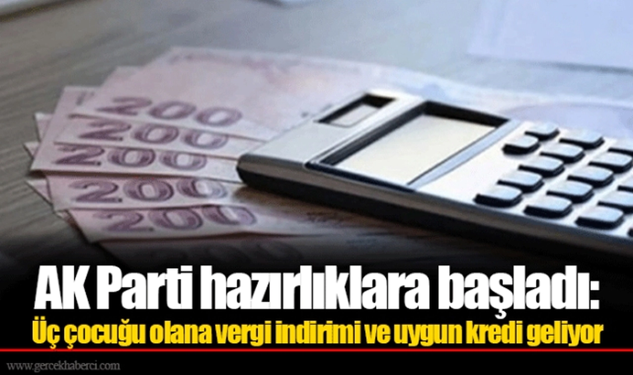AK Parti hazırlıklara başladı: Üç çocuğu olana vergi indirimi ve uygun kredi geliyor
