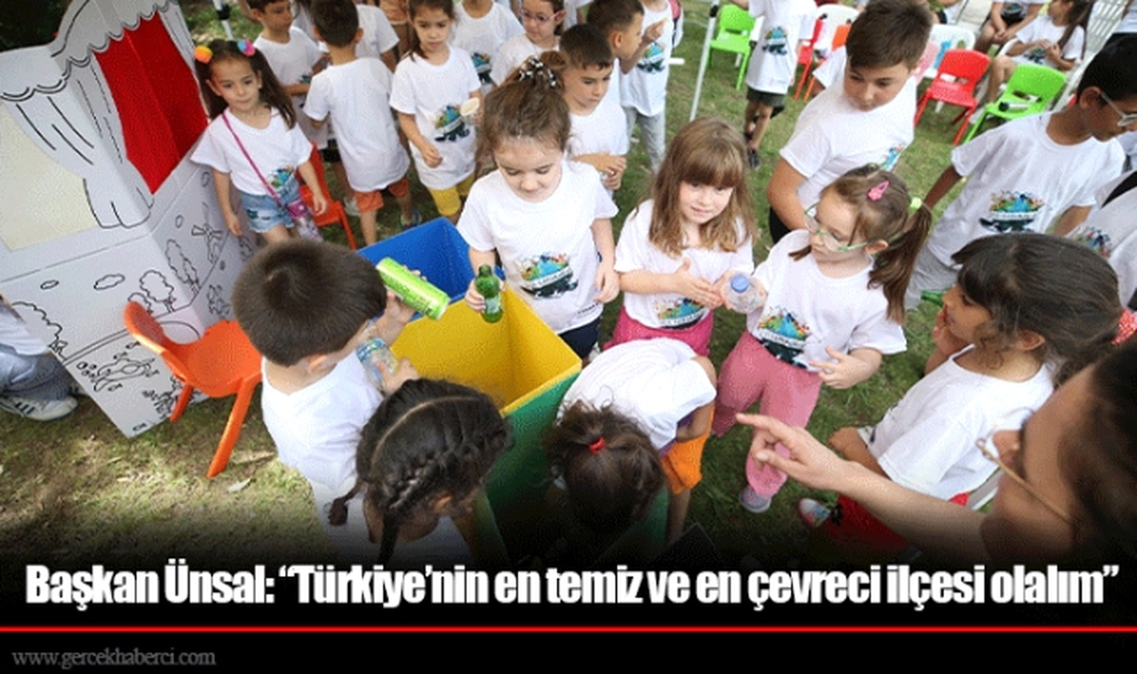 Başkan Ünsal: “Türkiye’nin en temiz ve en çevreci ilçesi olalım”