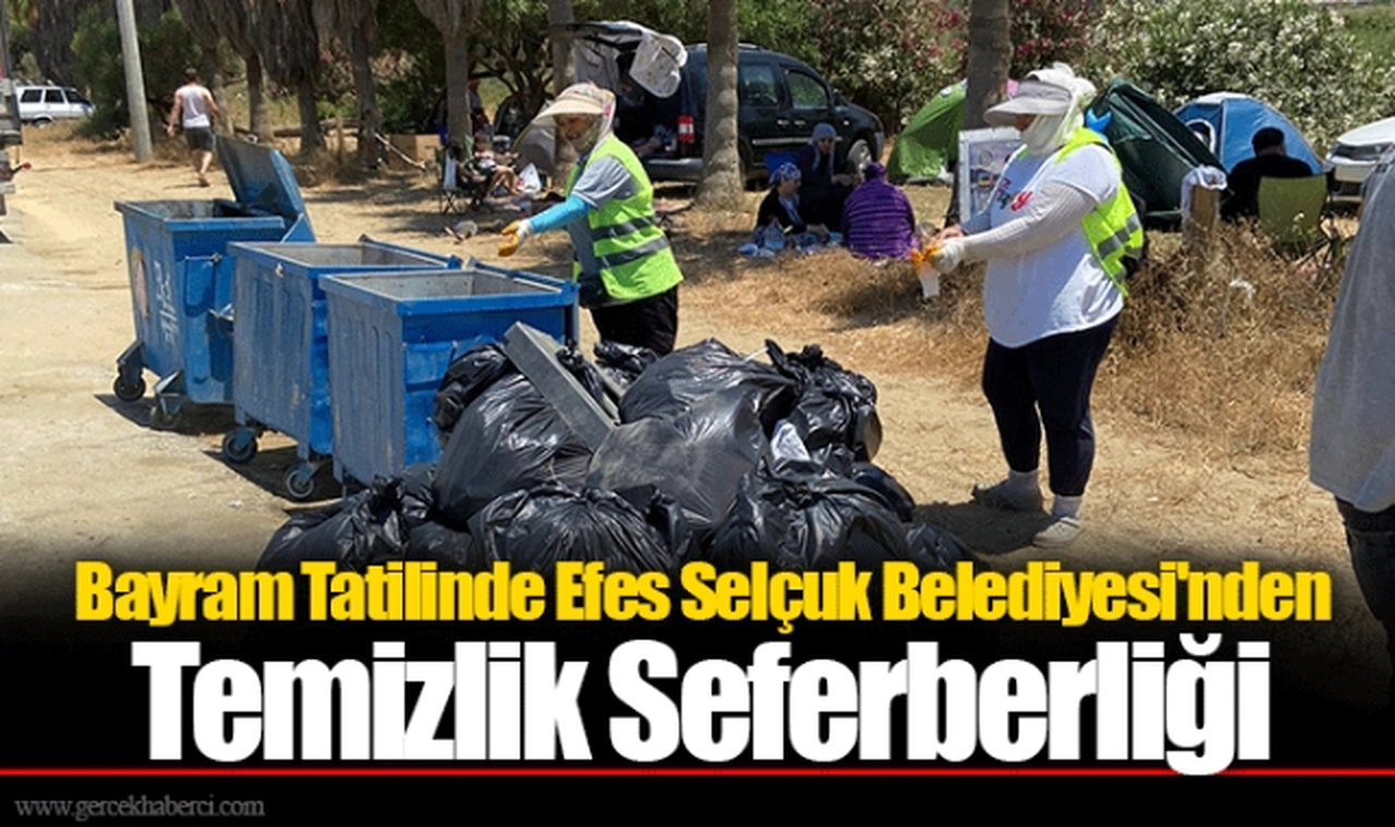Bayram Tatilinde Efes Selçuk Belediyesi'nden Temizlik Seferberliği