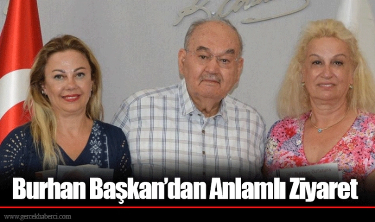 Burhan Başkan’dan Anlamlı Ziyaret