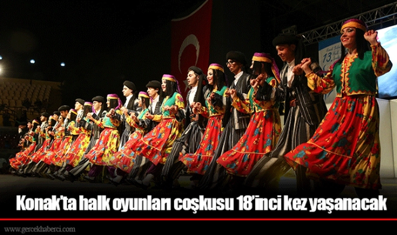 Konak’ta halk oyunları coşkusu 18’inci kez yaşanacak