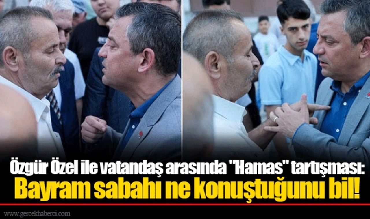 Özgür Özel ile vatandaş arasında "Hamas" tartışması: Bayram sabahı ne konuştuğunu bil!