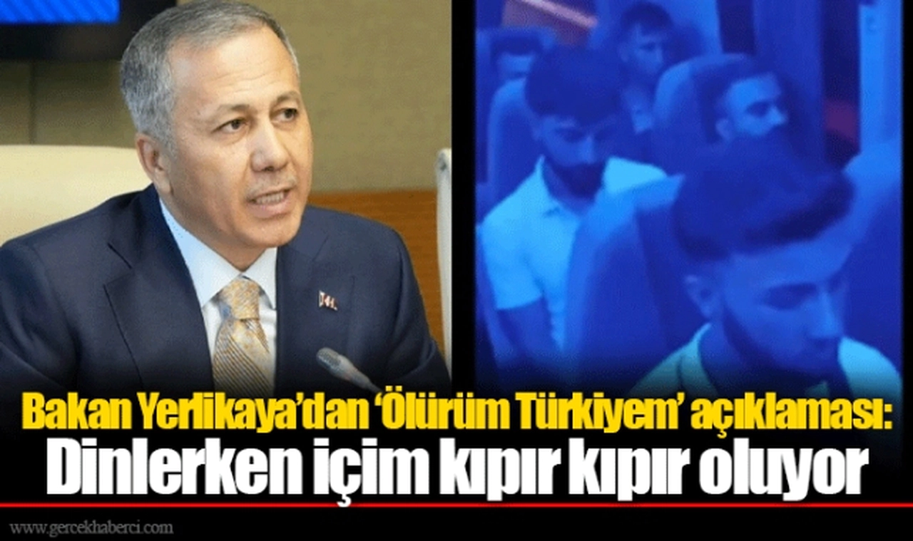 Bakan Yerlikaya’dan ‘Ölürüm Türkiyem’ açıklaması: Dinlerken içim kıpır kıpır oluyor