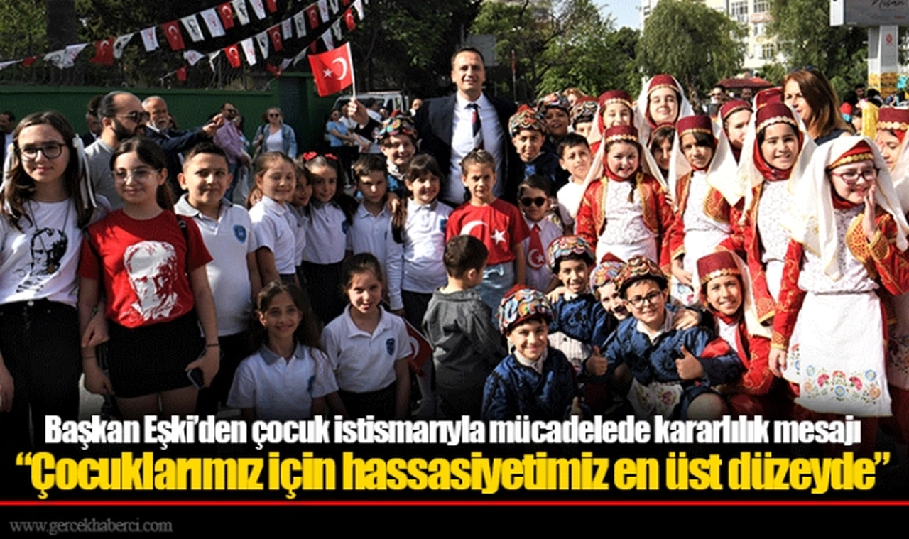 Başkan Eşki’den çocuk istismarıyla mücadelede kararlılık mesajı