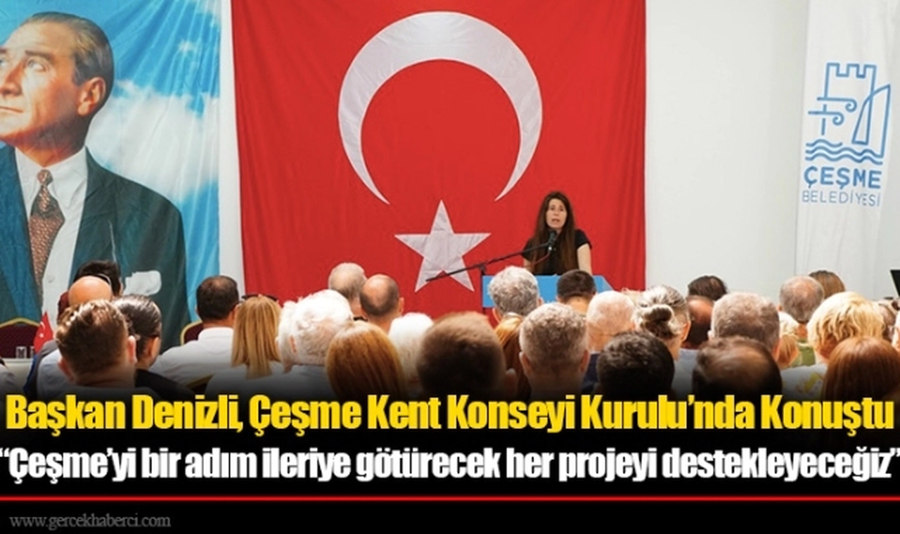 Başkan Lal Denizli, Çeşme Kent Konseyi Kurulu’nda konuştu: “Bizler Çeşme’yi bir adım ileriye götürecek her projeyi destekleyeceğiz”