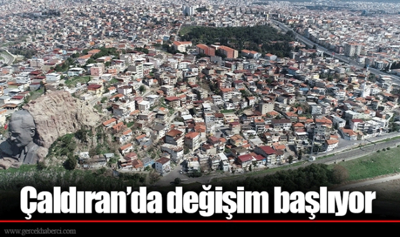 Çaldıran’da değişim başlıyor