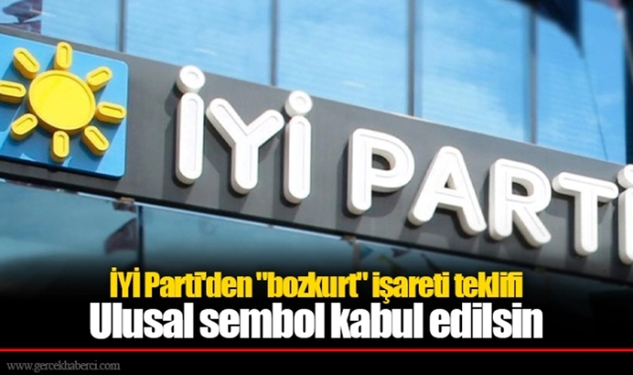 İYİ Parti'den "bozkurt" işareti teklifi: Ulusal sembol kabul edilsin