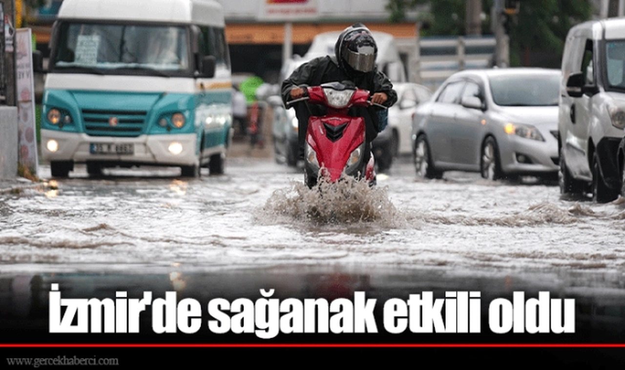 İzmir'de sağanak etkili oldu