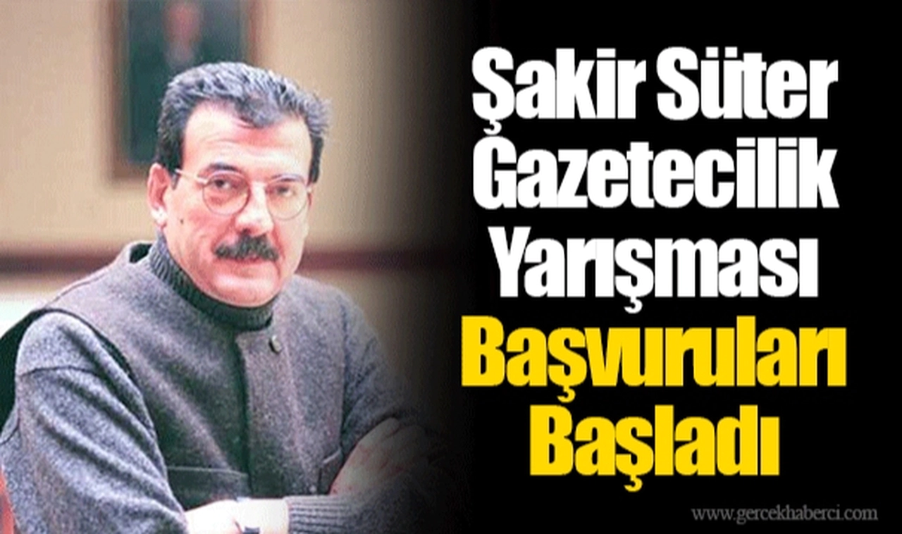 Şakir Süter Gazetecilik Yarışması Başvuruları Başladı