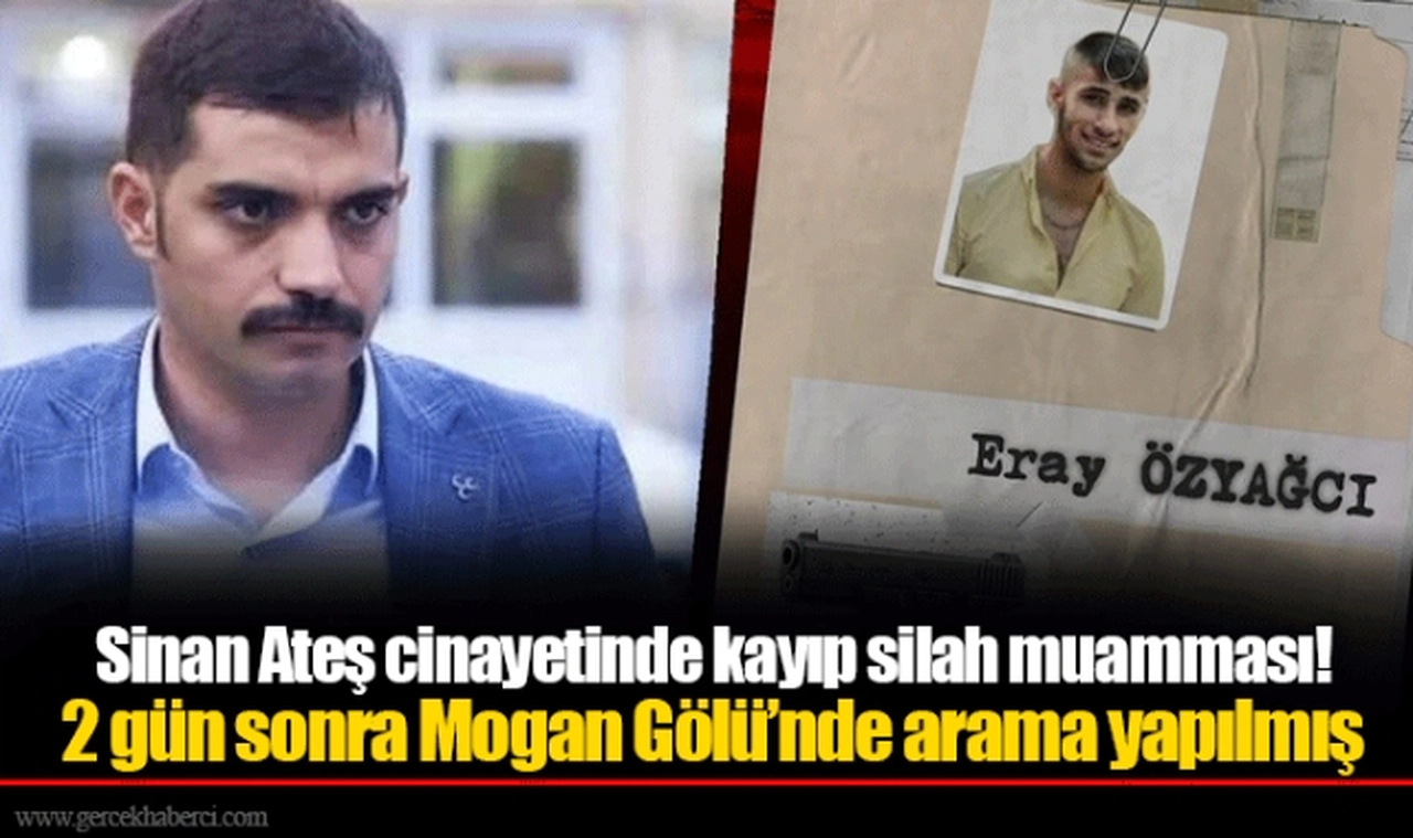 Sinan Ateş cinayetinde kayıp silah muamması! 2 gün sonra Mogan Gölü’nde arama yapılmış