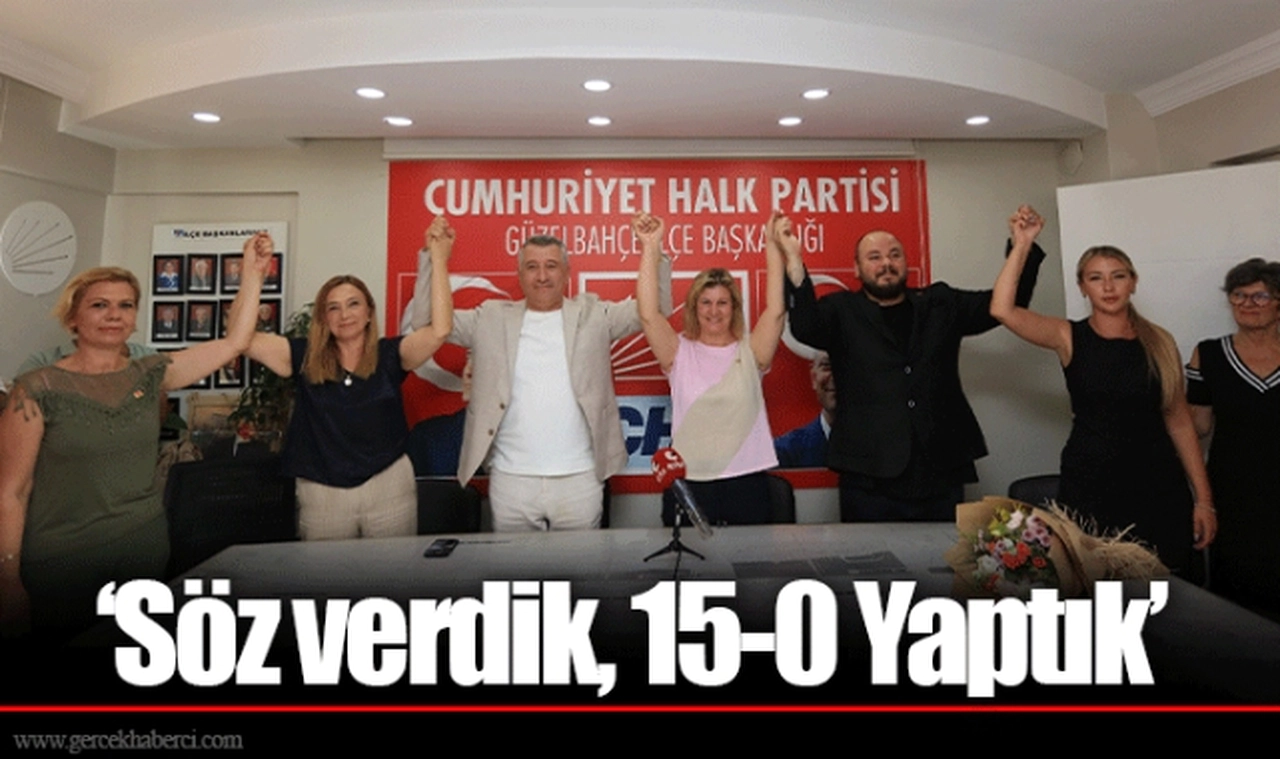 ‘Söz verdik, 15-0 Yaptık’