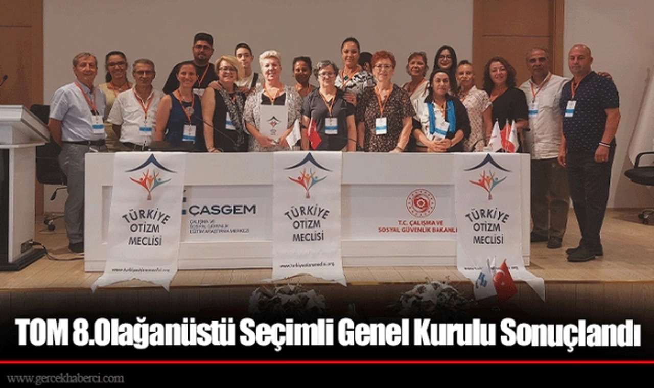 TOM 8.Olağanüstü Seçimli Genel Kurulu Sonuçlandı