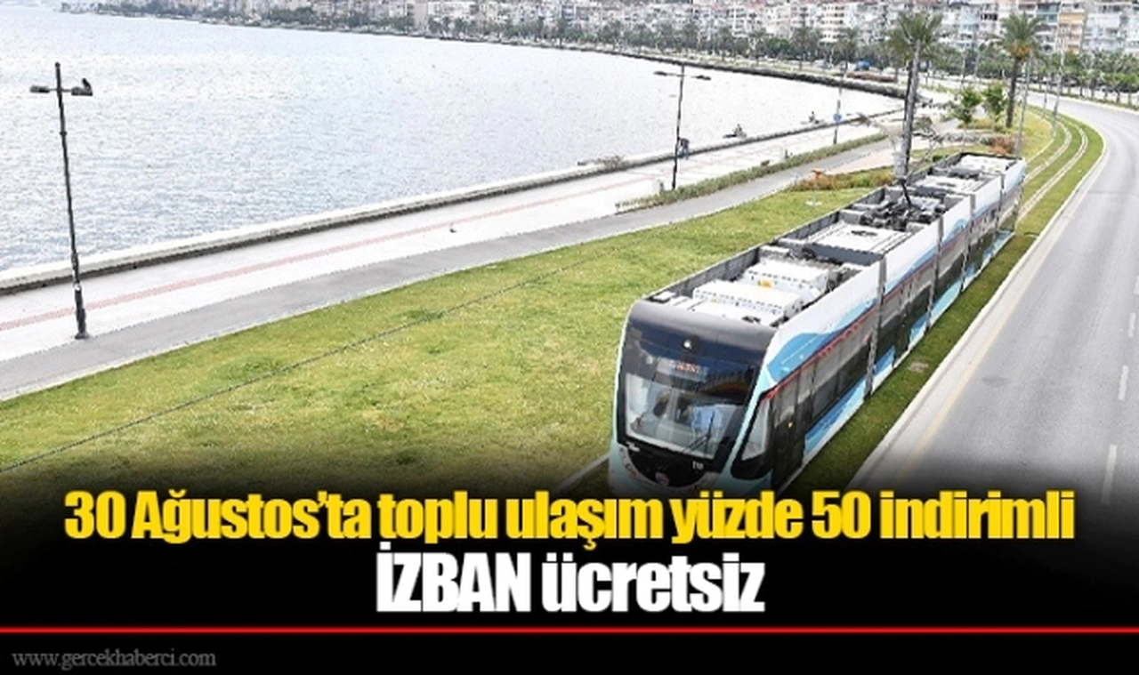 30 Ağustos’ta toplu ulaşım yüzde 50 indirimli