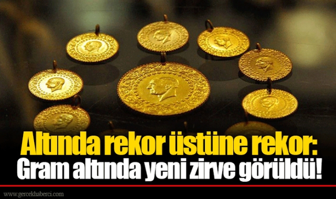 Altında rekor üstüne rekor: Gram altında yeni zirve görüldü!