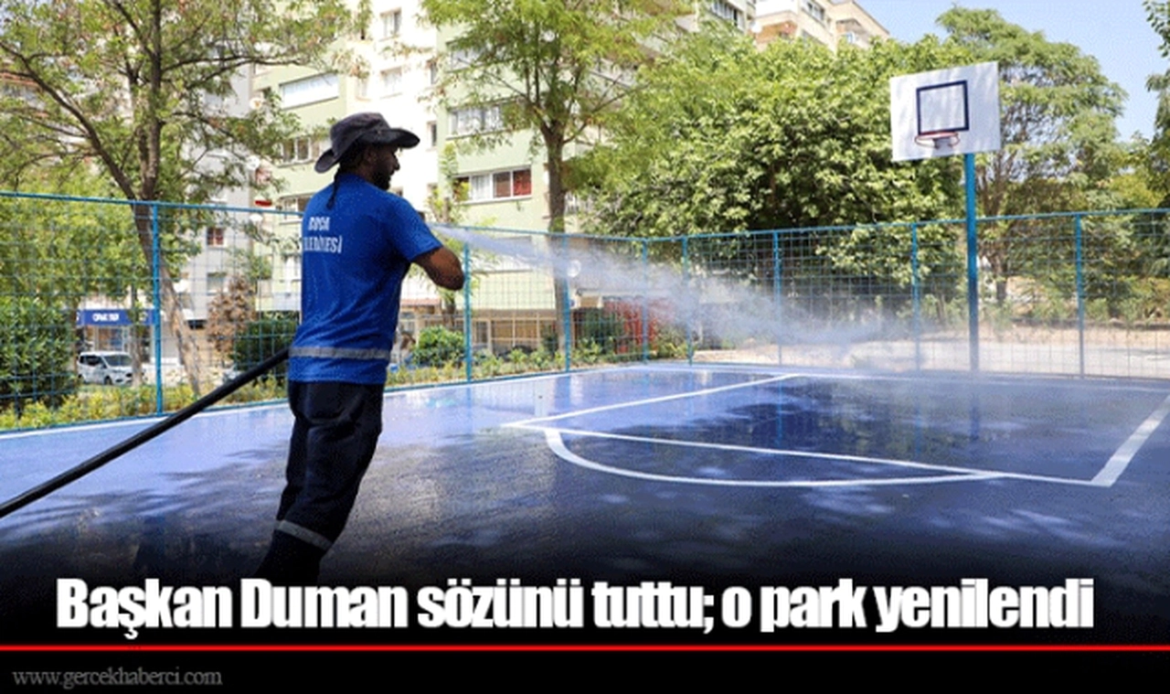 Başkan Duman sözünü tuttu; o park yenilendi