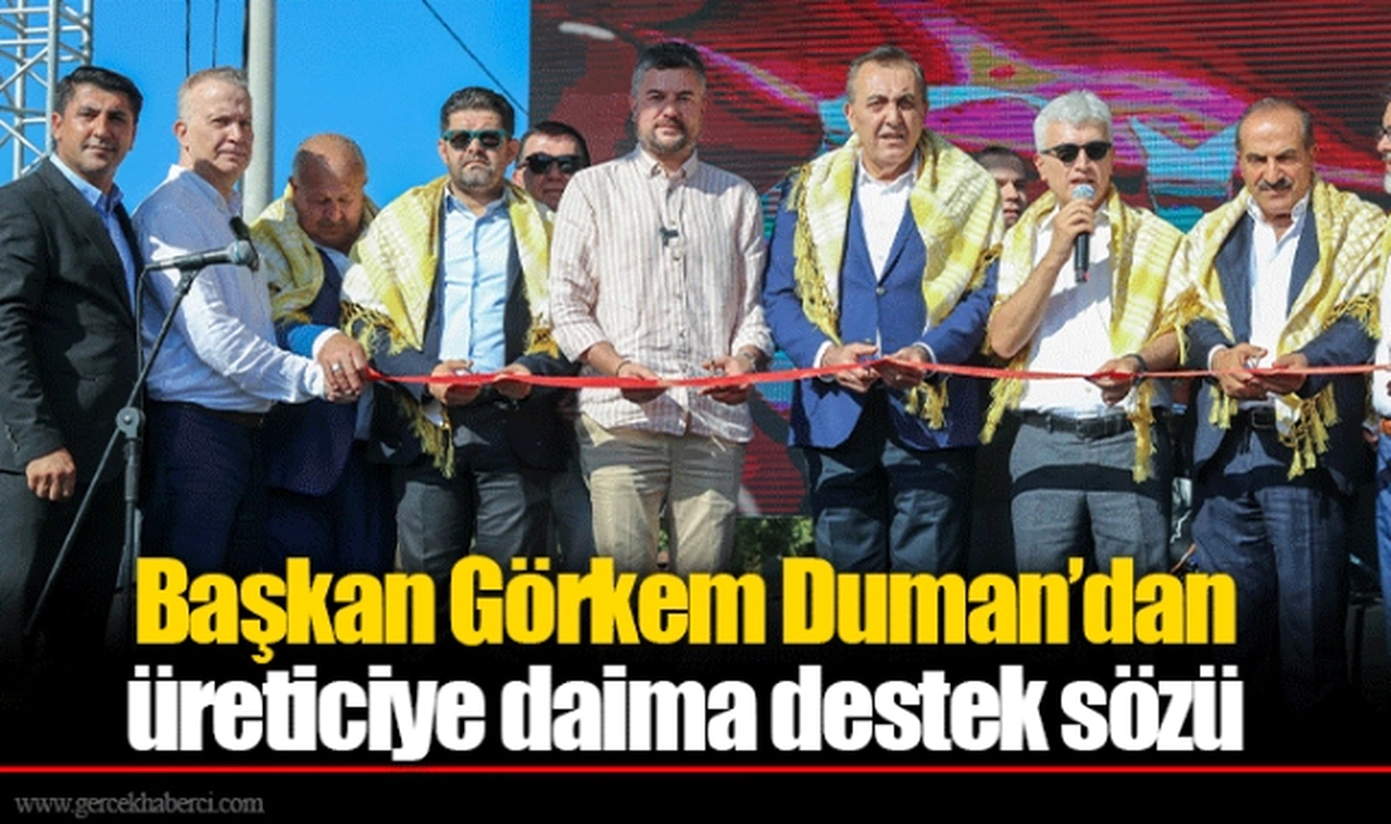 Başkan Görkem Duman’dan üreticiye daima destek sözü