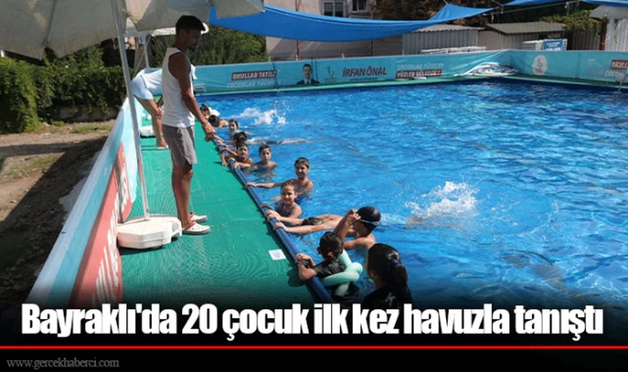 Bayraklı'da 20 çocuk ilk kez havuzla tanıştı